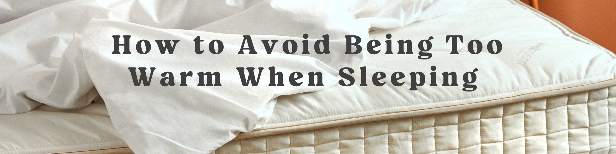 Your Guide: How To Stay Cool While Sleeping - Woolroom